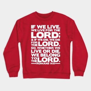 Romans 14:8 We Belong to the Lord Crewneck Sweatshirt